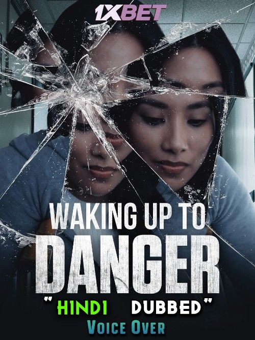 Waking Up to Danger (2021) Hindi [Voice Over] Dubbed WEBRip download full movie